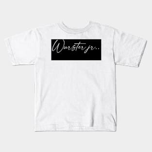 Wurster jr. Name, Wurster jr. Birthday Kids T-Shirt